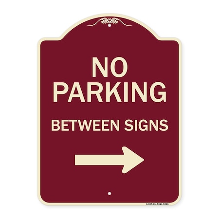 Signmission Designer Series-No Parking Between Signs Right Burgungy, 24" x 18", BU-1824-9826 A-DES-BU-1824-9826